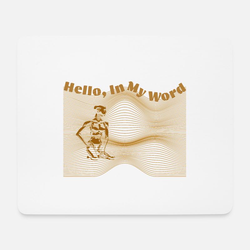 Hallo, in meiner Welt - Mousepad (Querformat) - Weiß
