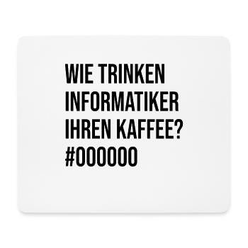 wie trinken informatiker ihren kaffee - Schwarz - Mousepad (Querformat) - Weiß - Vorne