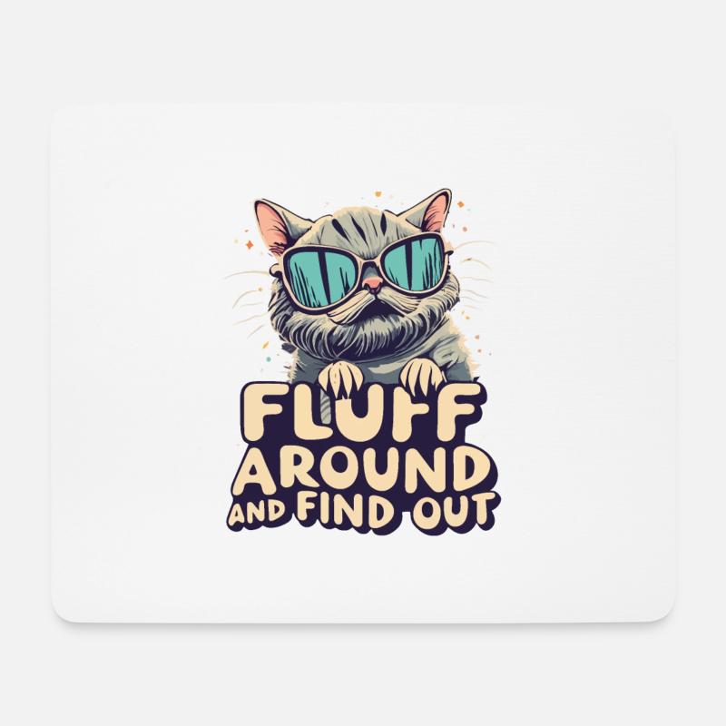 Fluff around and find out - Katze mit Sonnenbrille - Mousepad (Querformat) - Weiß