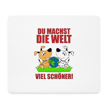 DU MACHST DIE WELT VIEL SCHÖNER! - HUNDE - LIEBE - Mousepad (Querformat) - Weiß - Vorne