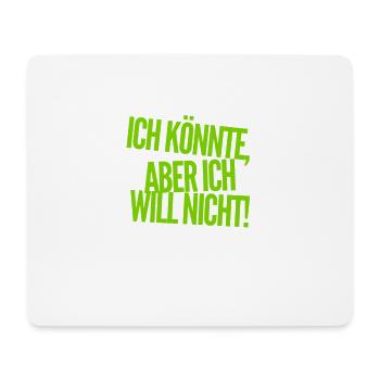 ich bin unwillig - Mousepad (Querformat) - Weiß - Vorne