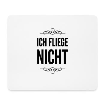 ich bin gegen das Fliegen - Mousepad (Querformat) - Weiß - Vorne