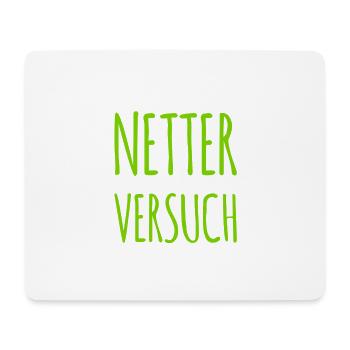 netter Versuch - Mousepad (Querformat) - Weiß - Vorne