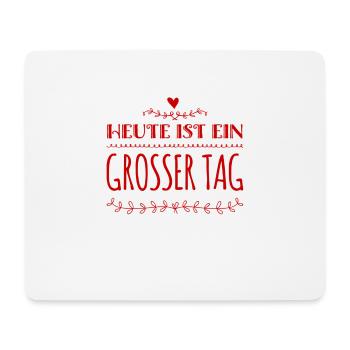 heute ist ein genialer Tag - Mousepad (Querformat) - Weiß - Vorne