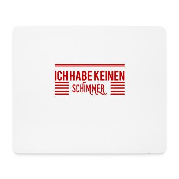 ich habe keinen Plan - Mousepad (Querformat) - Weiß - Vorne