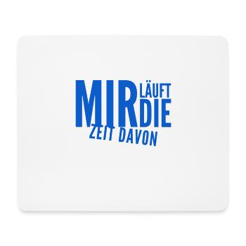 mir läuft die Zeit davon - Mousepad (Querformat) - Weiß - Vorne
