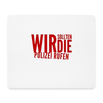 lass uns die Polizei rufen - Mousepad (Querformat) - Weiß - Vorne