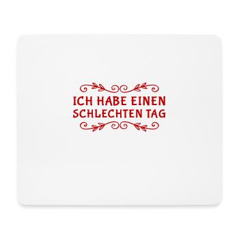 ich habe schlechte Laune - Mousepad (Querformat) - Weiß - Vorne