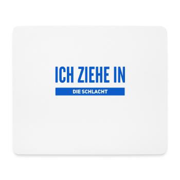 ich ziehe in die Schlacht - Mousepad (Querformat) - Weiß - Vorne