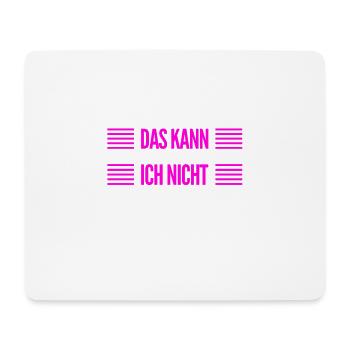 ich kann das nicht - Mousepad (Querformat) - Weiß - Vorne