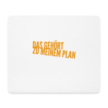 alles Teil des Plans - Mousepad (Querformat) - Weiß - Vorne