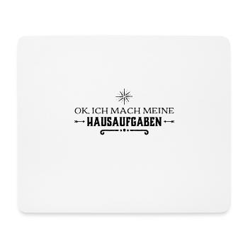 Ok, ich mache meine Hausaufgaben - Mousepad (Querformat) - Weiß - Vorne