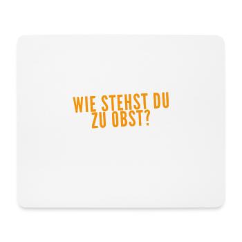 Was denkst du über Obst? - Mousepad (Querformat) - Weiß - Vorne