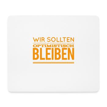optimistisch bleiben - Mousepad (Querformat) - Weiß - Vorne