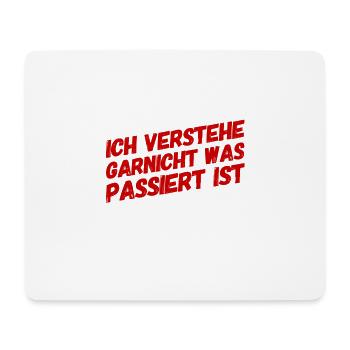ich verstehe es nicht - Mousepad (Querformat) - Weiß - Vorne