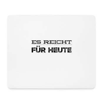 ich habe genug - Mousepad (Querformat) - Weiß - Vorne