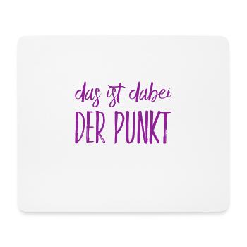 das ist dabei der Punkt - Mousepad (Querformat) - Weiß - Vorne