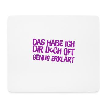 oft genug erklärt - Mousepad (Querformat) - Weiß - Vorne
