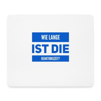 welche Reaktionszeit haben wir? - Mousepad (Querformat) - Weiß - Vorne