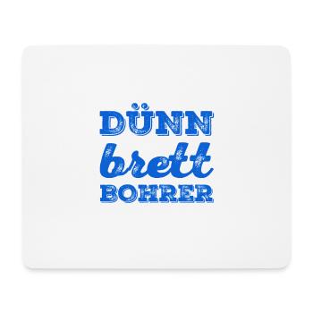 Dünnbrettbohrer - Mousepad (Querformat) - Weiß - Vorne