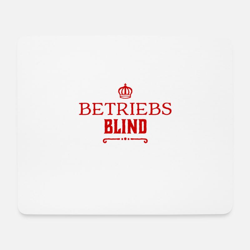 Betriebsblind - Mousepad (Querformat) - Weiß