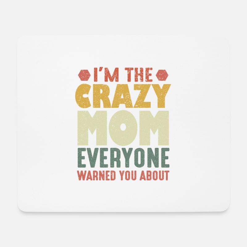 Ich bin die verrückte Mutter, vor der dich alle gewarnt haben - Mousepad (Querformat) - Weiß