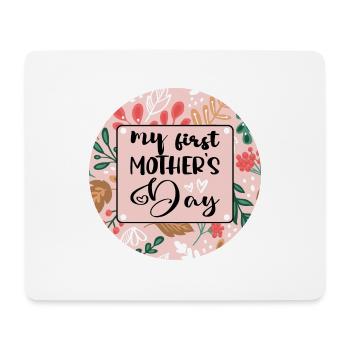 My First Mother's Day. - Mouse Pad (horizontal) - white - Front