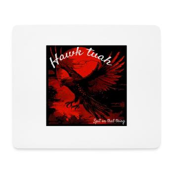 The Hawk Tuah Eagle - Mouse Pad (horizontal) - white - Front