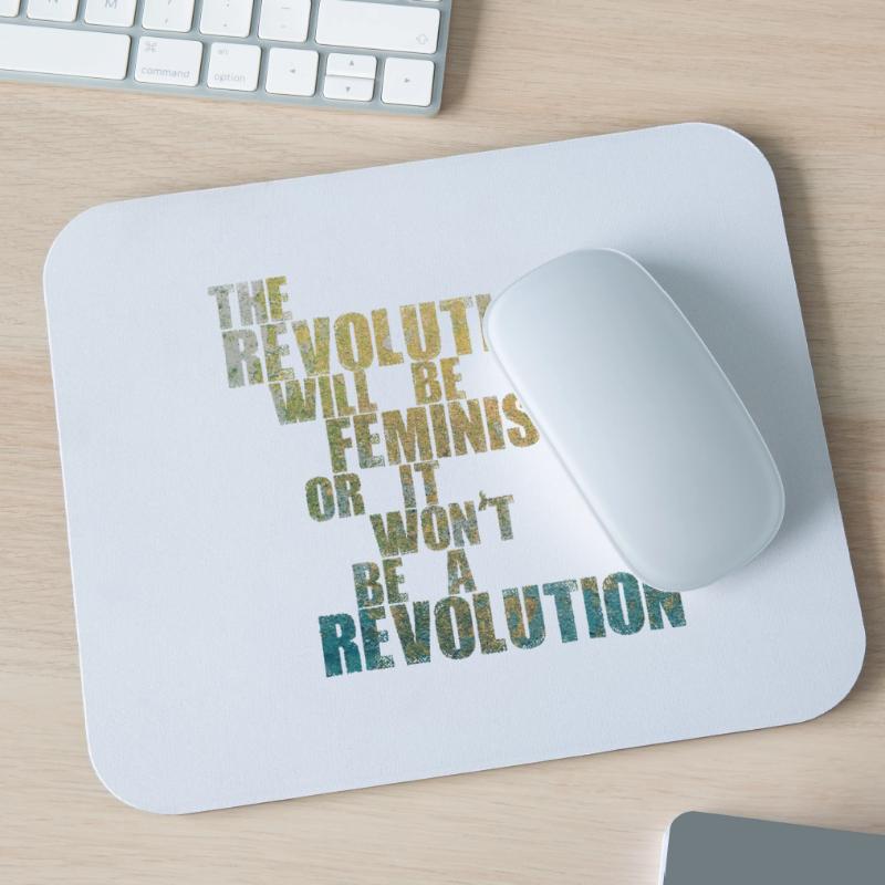 Die Revolution wird feministisch sein, oder wird sie es nicht sein Mousepad (Querformat)
