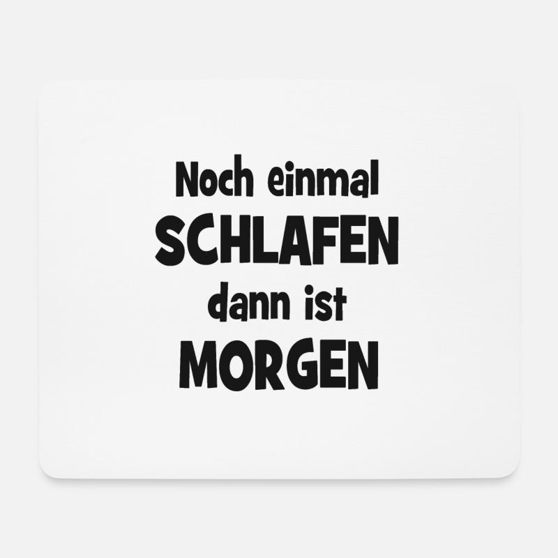 Noch einmal Schlafen dann ist Morgen - Mousepad (Querformat) - Weiß