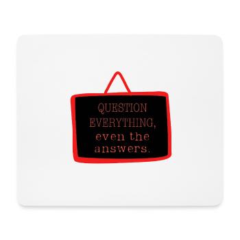 Bold "Question Everything" Philosophy Design - Mouse Pad (horizontal) - white - Front