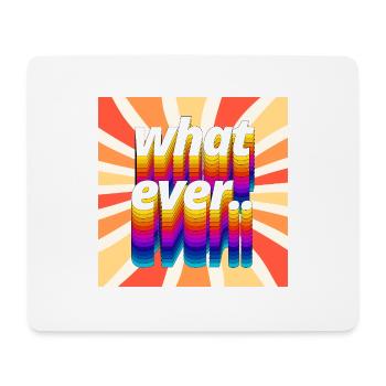 Retro Colourful "Whatever" Typography Design - Mouse Pad (horizontal) - white - Front
