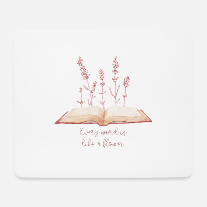Every word is like a flower - Mousepad (Querformat) - Weiß