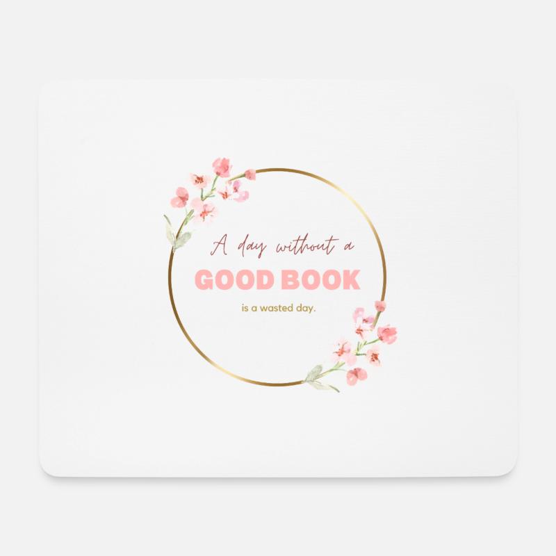 A day without a good book - Mousepad (Querformat) - Weiß