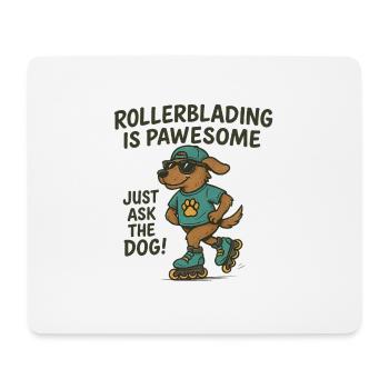 Rollerblading is pawesom dog - Mouse Pad (horizontal) - white - Front