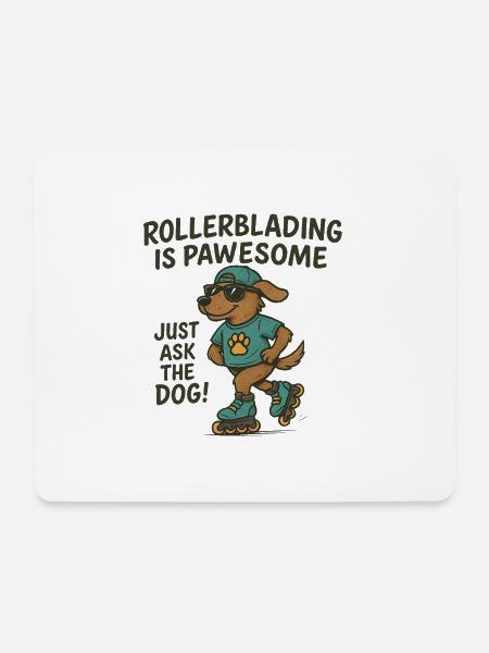 Rollerblading ist pawesom Hund - Mousepad (Querformat) - Weiß