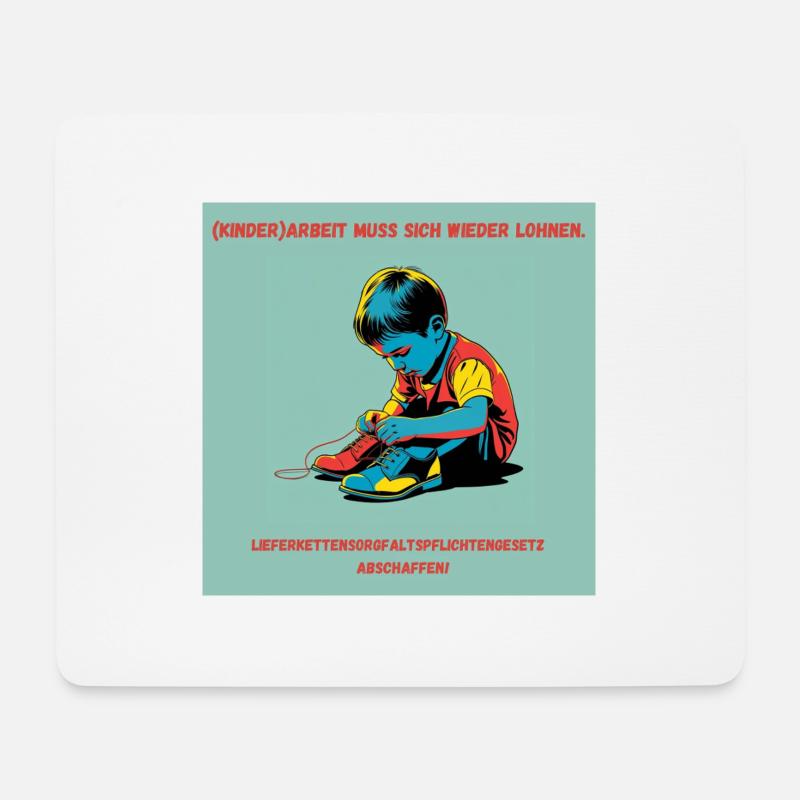 (Kinder)arbeit muss sich wieder lohnen! - Mousepad (Querformat) - Weiß