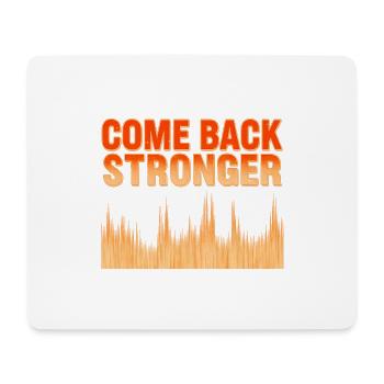 come back stronger - Mouse Pad (horizontal) - white - Front