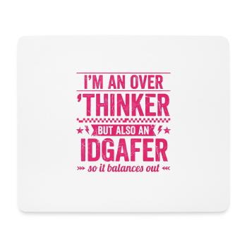 Overthinker & IDGAF – lustiger Spruch für Overthin - Mousepad (Querformat) - Weiß - Vorne