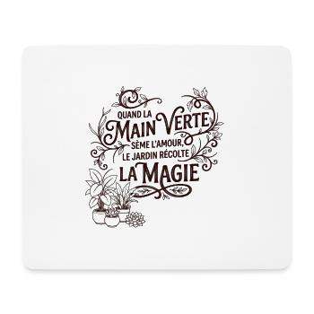 Quand la main verte - Jardinage & Magie - Tapis de souris (format paysage) - blanc - Devant