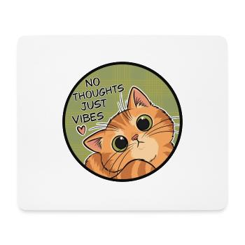 Keine Gedanken, nur Vibes Katzenrunde. - Mousepad (Querformat) - Weiß - Vorne