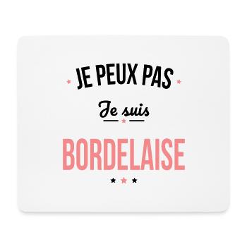 Je peux pas je suis Bordelaise - Tapis de souris (format paysage) - blanc - Devant