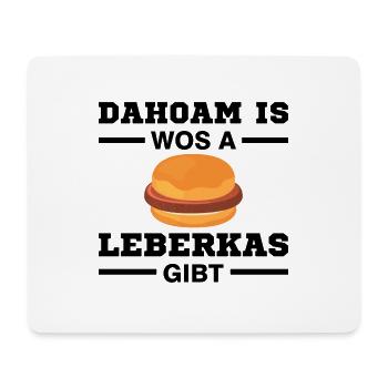 Dahoam Leberkas Geschenk Fleischkäse Leberkäse - Mousepad (Querformat) - Weiß - Vorne