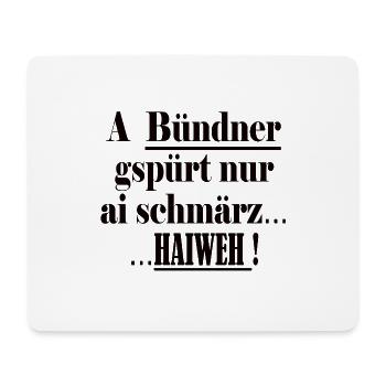 Bündner kennt  nur ai schmärz Haiweh - Mousepad (Querformat) - Weiß - Vorne