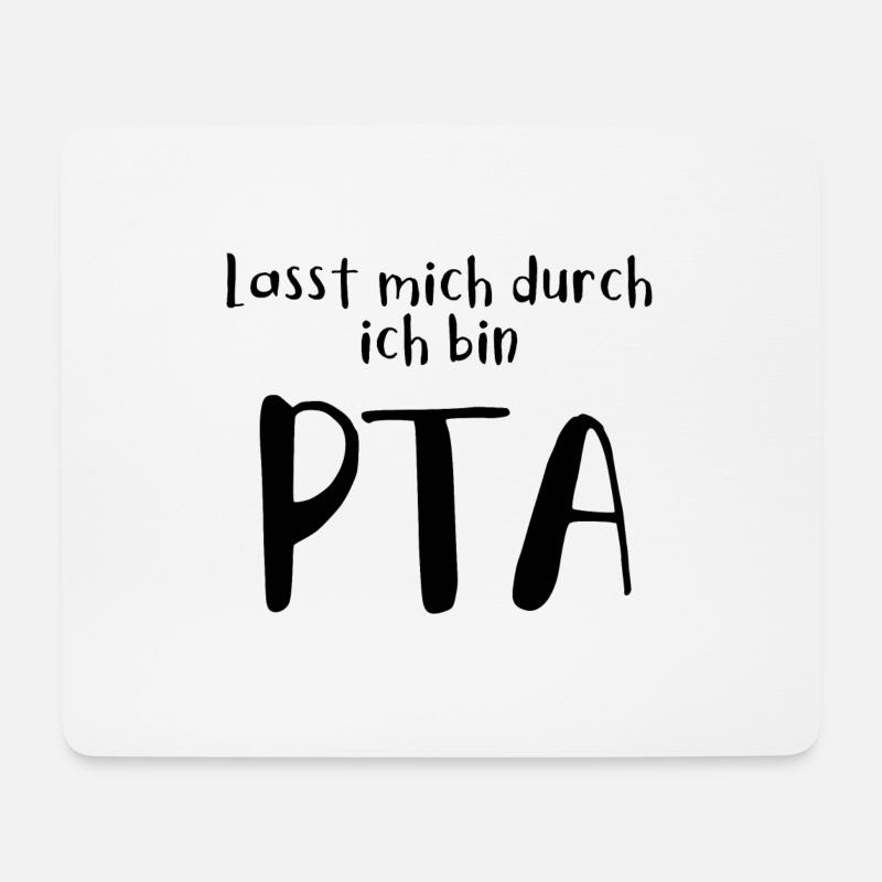 Lasst mich durch in bin PTA - Mousepad (Querformat) - Weiß