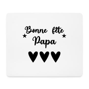 PAPA. FÊTE DES PÈRES. BONNE FÊTE PAPA. BONNE FÊTE - Tapis de souris (format paysage) - blanc - Devant