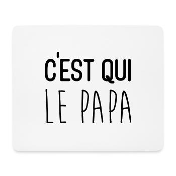 C'est qui le papa - Tapis de souris (format paysage) - blanc - Devant