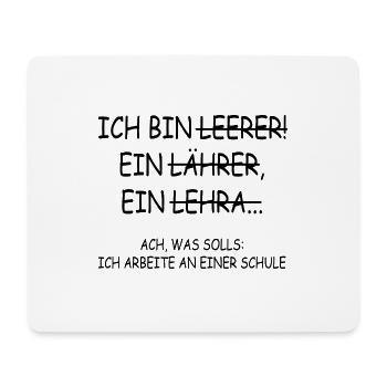 Ach was solls ich arbeite an einer schule Lehrer - Mousepad (Querformat) - Weiß - Vorne