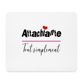 attachiante tout simplement - Tapis de souris (format paysage) - blanc - Devant