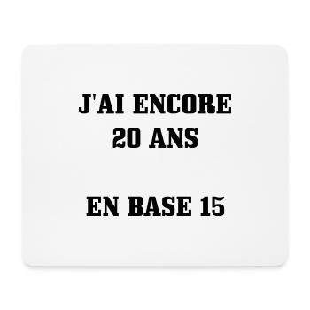 Tee Shirt 30 ans [ 20 ans en base 15 ] - Tapis de souris (format paysage) - blanc - Devant